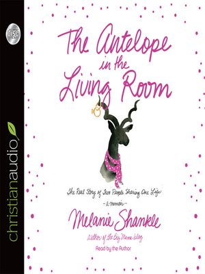 Antelope in the Living Room - Audiobook